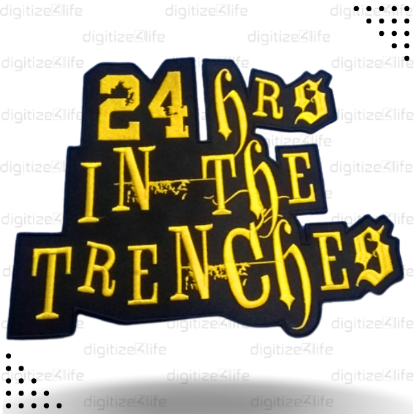24 Hrs In The Trenches Text Embroidered Patch