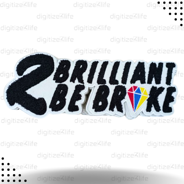 2 Brilliant Be BROKE Chenille